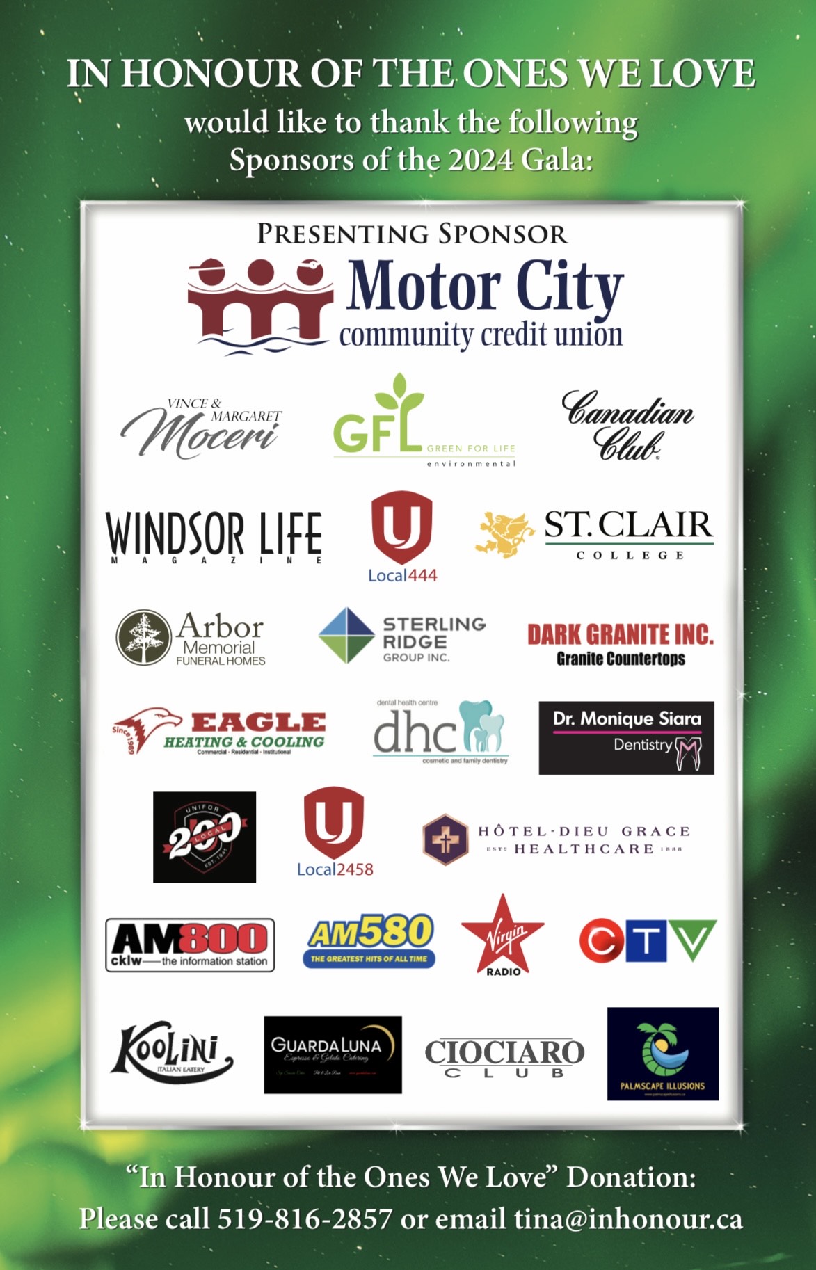 In Honour of the Ones We Love Would like to thank the sponsors of our 2024 Gala 