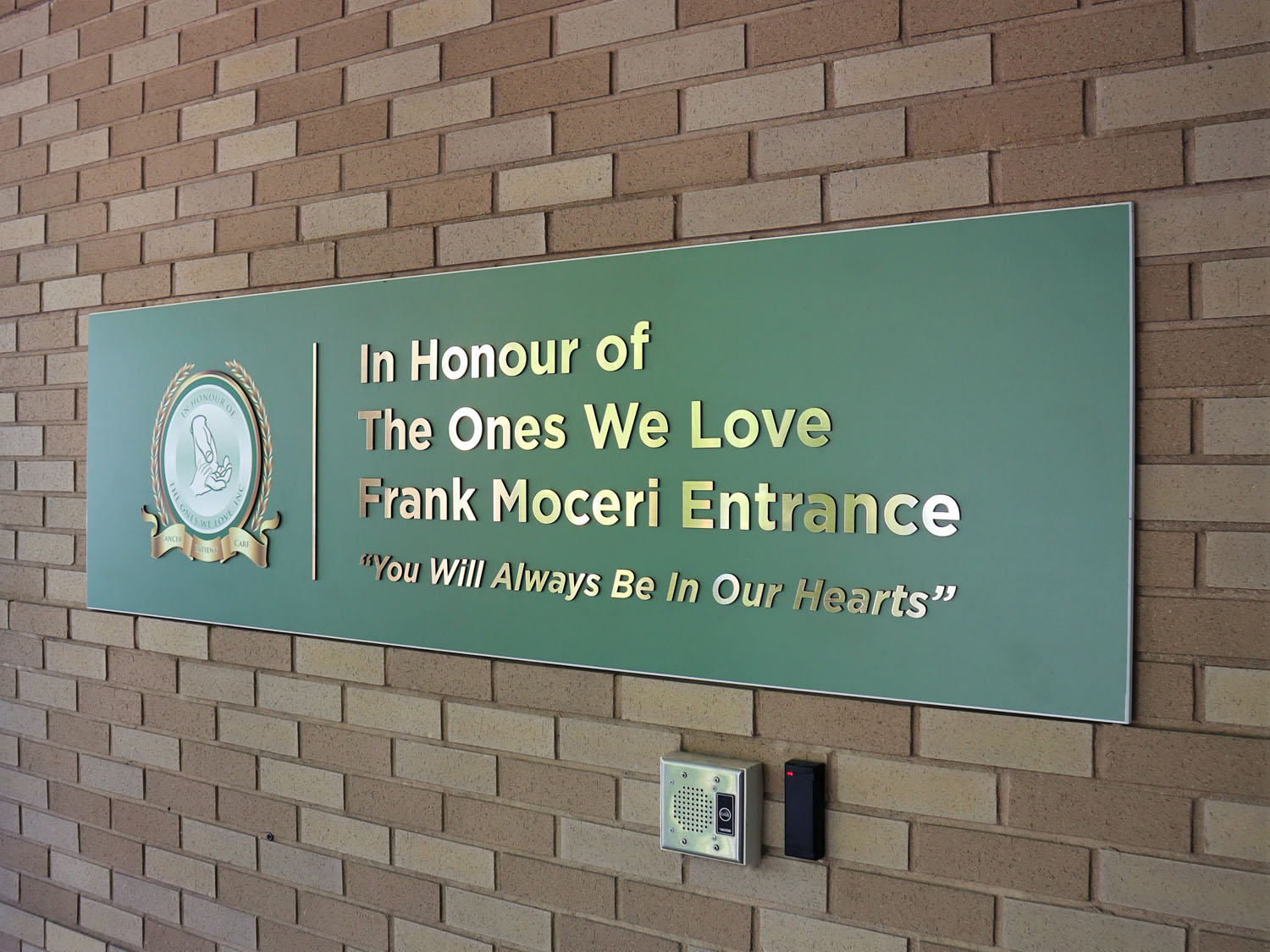 In Honour of the Ones We Love Frank Moceri Entrance plaque at The Hospice of Windsor and Essex County